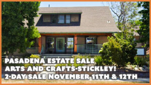 pasadena, estate sale, arts and crafts, stickley furniture